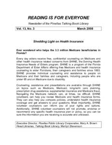 READING IS FOR EVERYONE Newsletter of the Pinellas Talking Book Library Vol. 13, No. 3 March 2008