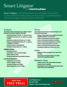 Smart Litigator is the comprehensive and affordable state-specific practice solution, providing quick and easy access to everything a busy Connecticut litigator needs to practice effectively. Analysis