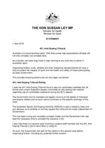 THE HON SUSSAN LEY MP Minister for Health Minister for Sport STATEMENT 1 April 2015 AFL Anti-Doping Tribunal