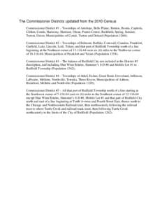 The Commissioner Districts updated from the 2010 Census Commissioner District #1 – Townships of Antelope, Belle Plaine, Benton, Beotia, Capitola, Clifton, Conde, Harmony, Harrison, Olean, Prairie Center, Richfield, Spr