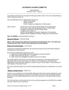 GOVERNOR’S HOUSING COMMITTEE Meeting Minutes February 3, 2012 – 3:30 p.m. __________________________________________________________________________________ This meeting of the Governor’s Housing Committee was call