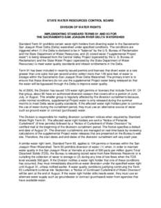 STATE WATER RESOURCES CONTROL BOARD DIVISION OF WATER RIGHTS IMPLEMENTING STANDARD TERMS 91 AND 93 FOR THE SACRAMENTO-SAN JOAQUIN RIVER DELTA WATERSHED Standard Term 91 prohibits certain water right holders from divertin