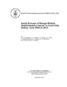 NOAA Technical Memorandum NMFS-AFSC-263 Aerial Surveys of Beluga Whales, Delphinapterus leucas, in Cook Inlet, Alaska, June 2005 to 2012