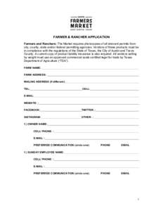 FARMER & RANCHER APPLICATION Farmers and Ranchers: The Market requires photocopies of all relevant permits from city, county, state and/or federal permitting agencies. Vendors of these products must be in compliance with