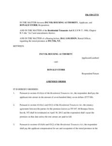 File #[removed]IN THE MATTER between INUVIK HOUSING AUTHORITY, Applicant, and RONALD STORR, Respondent; AND IN THE MATTER of the Residential Tenancies Act R.S.N.W.T. 1988, Chapter R-5 (the 