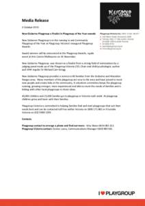 Media Release 2 October 2013 New Gisborne Playgroup a finalist in Playgroup of the Year awards New Gisborne Playgroup is in the running to win Community Playgroup of the Year at Playgroup Victoria’s inaugural Playgroup