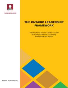 The Ontario Leadership Framework A School and System Leader’s Guide to Putting Ontario’s Leadership Framework into Action