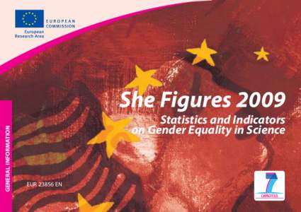 GENERAL INFORMATION  She Figures 2009 Statistics and Indicators on Gender Equality in Science