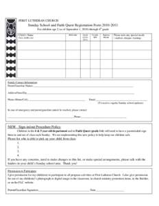 FIRST LUTHERAN CHURCH  Sunday School and Faith Quest Registration Form[removed]For children age 2 (as of September 1, 2010) through 6th grade Child’s Name First, middle, last