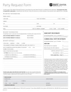 Party Request Form To book a party at The Salvation Army Ray & Joan Kroc Center, please fill out and submit this form to our Rentals & Events Department. This request form does not guarantee a party space. A representati