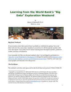 Learning from the World Bank’s “Big Data” Exploration Weekend by Dennis D. McDonald, Ph.D.1 March 21, 2013