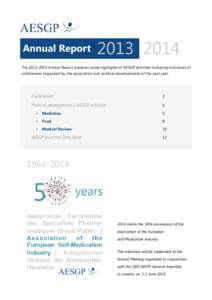 Annual Report[removed]The[removed]Annual Report presents some highlights of AESGP activities including outcomes of conferences organised by the association and political developments of the past year.