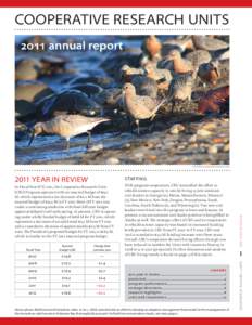 COOPERATIVE RESEARCH UNITS  STAFFING In Fiscal Year (FY) 2011, the Cooperative Research Units (CRU) Program operated with an enacted budget of $19.1