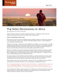 MayTop Safari Destinations in Africa Excerpted from an article by Jim Calio Going on safari in Africa can be a life-changing experience, so figuring out what works for clients, particularly those on their first sa