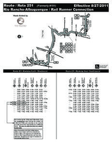 Route / Ruta 251 (Formerly #151)	 Effective[removed]Rio Rancho-Albuquerque / Rail Runner Connection 