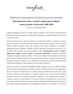 Bando per la partecipazione all’atelier per giovani ricercatori Discriminazione etnica e razziale e appartenenze religiose: norme, pratiche e interazioniFirenze, 24-26 ottobre 2018 L’Istituto Sangalli pe