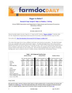 Bigger Is Better? Brandy M. Krapf, Dwight D. Raab and Bradley L. Zwilling Illinois FBFM Association and Department of Agricultural and Consumer Economics University of Illinois July 18, 2014 farmdoc daily (4):134