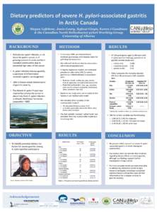 Dietary predictors of severe H. pylori-associated gastritis in Arctic Canada style  Megan Lefebvre, Janis Geary, Safwat Girgis, Karen J Goodman