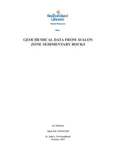 GEOCHEMICAL DATA FROM AVALON ZONE SEDIMENTARY ROCKS J.G. Hinchey Open File NFLD/3228 St. John’s, Newfoundland