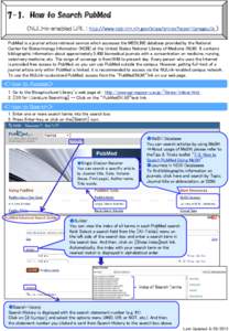 7-1．How to Search PubMed （NULink-enabled URL : http://www.ncbi.nlm.nih.gov/sites/entrez?otool=ijpnagoulib ） PubMed is a journal article retrieval service which accesses the MEDLINE database provided by the National