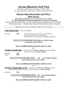 Airway Meadows Golf Club 262 Brownville Road, Gansevoort, NYA semi-private course since4144) Membership Information and Prices 2016 Season