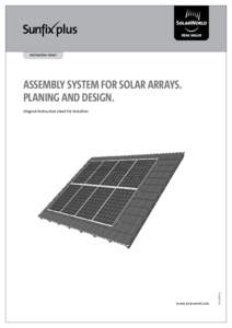 Instruction sheet  Assembly system for solar arrays. Planing And Design.  www.solarworld.com