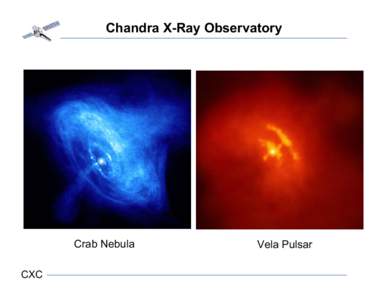 Chandra X-Ray Observatory  Crab Nebula CXC  Vela Pulsar