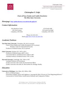 Christopher Gelpi Chair of Peace Studies & Conflict Resolution Mershon Center for International Security Studies Professor of Political Science  Christopher F. Gelpi