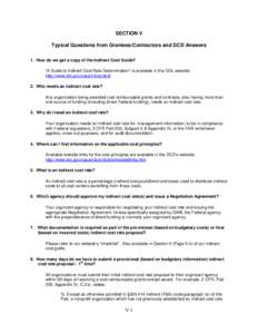 SECTION V Typical Questions from Grantees/Contractors and DCD Answers 1. How do we get a copy of the Indirect Cost Guide? “A Guide to Indirect Cost Rate Determination” is available in the DOL website: http://www.dol.