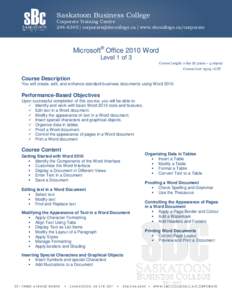 Saskatoon Business College Corporate Training Centre[removed] | [removed] | www.sbccollege.ca/corporate Microsoft® Office 2010 Word Level 1 of 3