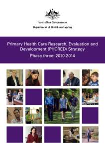 Primary Health Care Research, Evaluation and Development (PHCRED) Strategy Phase three: [removed] Primary Health Care Research Education and Development (PHCRED) Strategy ISBN: [removed]