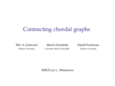 Contracting chordal graphs Petr A. Golovach Marcin Kaminski ´