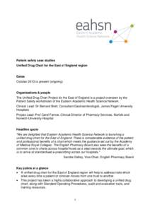 Patient safety case studies Unified Drug Chart for the East of England region Dates October 2013 to present (ongoing)