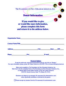 Donor Information If you would like to give or would like more information, please complete this form and return it to the address below.