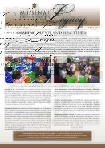 FOUNDATION NEWS  FALL 2014 MAKING CLEVELAND HEALTHIER According to Feeding America, a national domestic hunger-relief program, 21% of children in Cuyahoga County are food insecure, living in