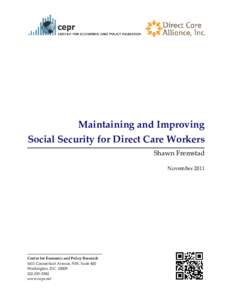 Maintaining and Improving Social Security for Direct Care Workers Shawn Fremstad November[removed]Center for Economic and Policy Research