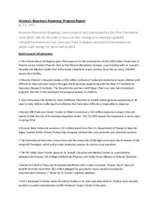 Arizona’s Bioscience Roadmap: Progress Report Q 3-4, 2012 Arizona’s Bioscience Roadmap, commissioned and coordinated by the Flinn Foundation since 2002, calls on the state to focus on four strategies to develop a glo