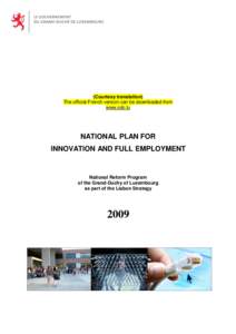 (Courtesy translation) The official French version can be downloaded from www.odc.lu NATIONAL PLAN FOR INNOVATION AND FULL EMPLOYMENT