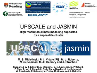 Joint Weather and Climate Research Programme A partnership in climate research UPSCALE and JASMIN High resolution climate modelling supported