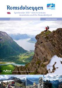 Romsdalseggen 		Spectacular 360 ° view to famous mountains and the Romsdalsfjord