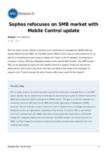 Sophos refocuses on SMB market with Mobile Control update Analyst: Chris Hazelton 24 Dec, 2013  With the latest version, Sophos is positioning its mobile device management (MDM) offering,