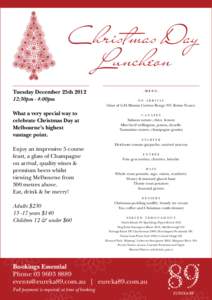 Christmas Day Luncheon Tuesday December 25th:30pm - 4:00pm  -MENUON ARRIVAL