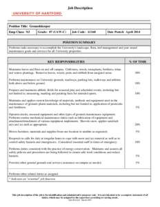 Job Description  Position Title: Groundskeeper Emp Class: N3  Grade: 07 (UAW-C)