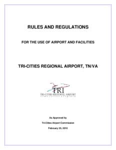 The rules and regulations contained herein are established to serve as policy for the safe and efficient operation of Tri-Citi