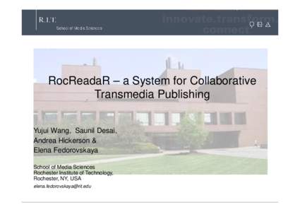 California Polytechnic State University  San Luis Obispo, California RocReadaR – a System for Collaborative Transmedia Publishing