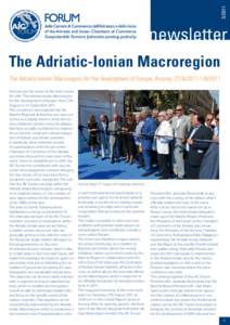 newsletter The Adriatic-Ionian Macroregion The Adriatic-Ionian Macroregion for the development of Europe, Ancona, 2011 Ancona was the venue of the event under