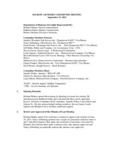 ESCROW ADVISORY COMMITTEE MEETING September 15, 2015 Department of Business Oversight Represented By: Richard Malme, Special Administrator Kathleen Partin, Deputy Commissioner