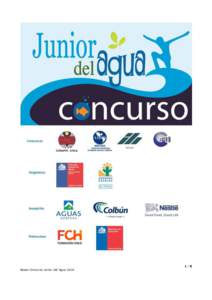 1/8 Bases Concurso Junior del Agua 2016 FECHA DE ENTREGA : 22 NOVIEMBRE 2015 CEREMONIA PREMIACIÓN : MARZO 2016