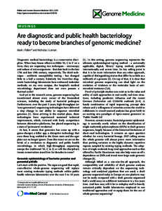 Pallen and Loman Genome Medicine 2011, 3:53 http://genomemedicine.com/content[removed]MUSINGS  Are diagnostic and public health bacteriology