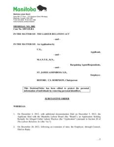 Manitoba Labour Board Suite 500, 5th Floor[removed]Hargrave Street Winnipeg Manitoba, Canada R3C 3R8 T[removed]F[removed]www.manitoba.ca/labour/labbrd